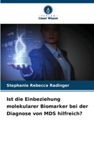 Ist die Einbeziehung molekularer Biomarker bei der Diagnose von MDS hilfreich? (German Edition) 6209971490 Book Cover