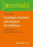 Grundlagen, Bausteine und Aufgaben des Städtebaus: Schnelleinstieg für Architekten und Planer 3658256583 Book Cover