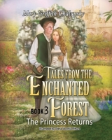 Tales from the Enchanted Forest: Book 3 The Princess Returns B09SDXYDYG Book Cover