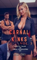 Carnal Kinks: Volume Three B0GNCKHZ6P Book Cover
