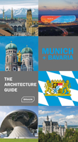 Munich + Bavaria: The Architecture Guide 3037681675 Book Cover
