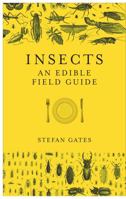 Insects: An Edible Field Guide 1785035258 Book Cover