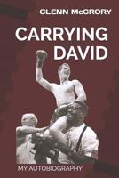 Carrying David: My Autobiography 1798503220 Book Cover