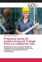 Programa social de empleo temporal Trabaja Perú y la calidad de vida 6202099836 Book Cover