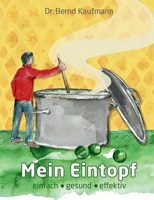 Mein Eintopf: einfach gesund effektiv (German Edition) 3759704913 Book Cover