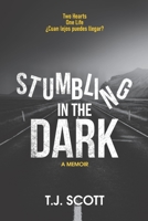 Stumbling In The Dark Looking For The Light Switch B0976M6MF5 Book Cover