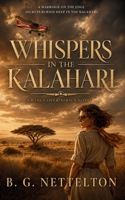 Whispers in the Kalahari: Romantic suspense in the untamed African bush (Wings over Africa) 0648622126 Book Cover