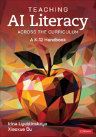 Teaching AI Literacy Across the Curriculum: A K-12 Handbook 1071964712 Book Cover