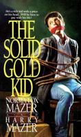 The Solid Gold Kid 0553278517 Book Cover