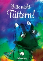 Bitte nicht füttern! (German Edition) 3752608730 Book Cover