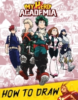 How to Draw My Hero Academia: A Simple Step by Step Guide to drawing your favorite characters from my hero Academia B08Q6HZN9P Book Cover