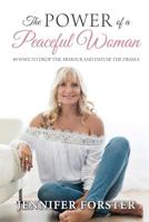 The Power of a Peaceful Woman: 49 ways to drop the armour and defuse the drama 0648391744 Book Cover