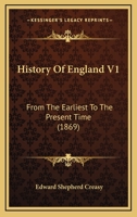 History Of England V1: From The Earliest To The Present Time 1172767556 Book Cover