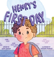 Henry's First Day B0GY5PKZK5 Book Cover