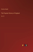 The Popular History of England: Vol. IV 3368847554 Book Cover