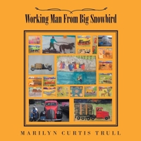 Working Man From Big Snowbird 1532000308 Book Cover