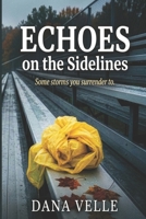 Echoes on the Sidelines B0GV11GPD9 Book Cover