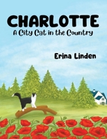 Charlotte, A City Cat in the Country 195655937X Book Cover