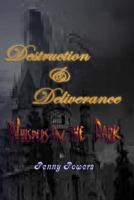 Destruction & Deliverance: Whispers in the Dark 1502535556 Book Cover