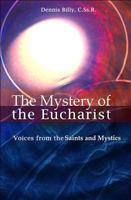 The Mystery of the Eucharist: Voices from the Saints and Mystics 1565485300 Book Cover