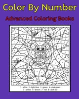 Color By Number Advanced Coloring Books: 50 Unique Color By Number Design for drawing and coloring Stress Relieving Designs for Adults Relaxation Creative haven color by number Books 1689459824 Book Cover