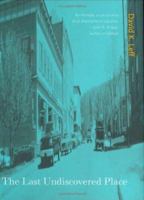 The Last Undiscovered Place 081392264X Book Cover