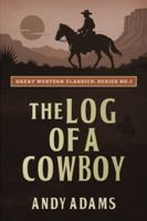The Log of a Cowboy 1667307398 Book Cover