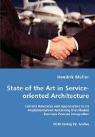 State of the Art in Service-Oriented Architecture 3836462265 Book Cover