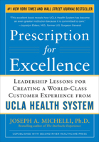 Prescription for Excellence: Leadership Lessons for Creating a World Class Customer Experience from UCLA Health System 0071773541 Book Cover