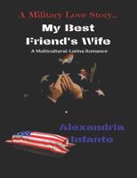 My Best Friend's Wife 1791880517 Book Cover