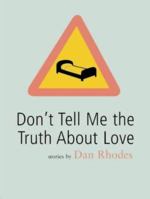 Don't Tell Me the Truth About Love 1841957380 Book Cover