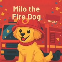 Milo the Fire Dog B0F9VPP6M3 Book Cover