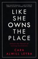 Like She Owns the Place: Unlock the Secret of Lasting Confidence 0525533109 Book Cover