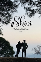 #Shivi: My First and Last Love - Part 1 9334103175 Book Cover