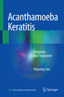 Acanthamoeba Keratitis: Diagnosis and Treatment 9811052115 Book Cover
