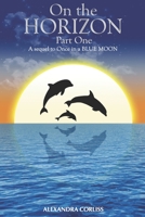 On the Horizon : Part 1 1691046442 Book Cover