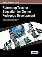 Reforming Teacher Education for Online Pedagogy Development 1466650559 Book Cover