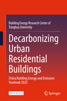 Decarbonizing Urban Residential Buildings: China Building Energy and Emission Yearbook 2025 9819581990 Book Cover