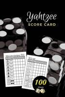 Yahtzee Score Card: Dice Game 100 Score Sheet, Amazing Game recorder yardzee score keeper book Score Record 1072472937 Book Cover