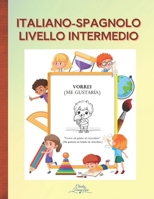 Italiano-Spagnolo Livello Intermedio (Italian Edition) B0DWDVBWFC Book Cover