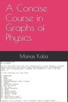 A Concise Course in Graphs of Physics 1980838003 Book Cover