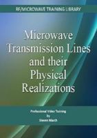 Microwave Transmission Lines and Their Physical Realizations 1884932525 Book Cover
