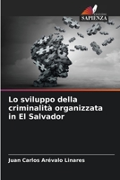 Lo sviluppo della criminalità organizzata in El Salvador 6206271307 Book Cover