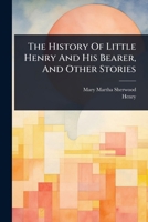 The History Of Little Henry And His Bearer, And Other Stories 1024830780 Book Cover