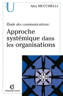 Étude des communications: approche systémique dans les organisations (French Edition) 2200267878 Book Cover