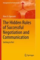 The Hidden Rules of Successful Negotiation and Communication: Getting to Yes! 3319356615 Book Cover