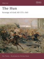 The Hun: Scourge of God AD 375-565 (Warrior) 1846030250 Book Cover