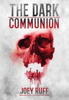 The Dark Communion 173460901X Book Cover