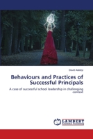 Behaviours and Practices of Successful Principals 620251504X Book Cover