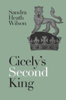 Cicely's Second King 0719812615 Book Cover
